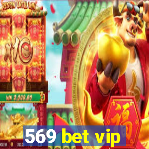 569 bet vip